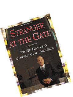 Stranger At The Gate - To Be Gay And Christian In America, book by Mel White