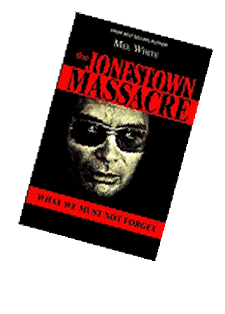 The Jonestown Massacre - What We Must Not Forget, book by Mel White