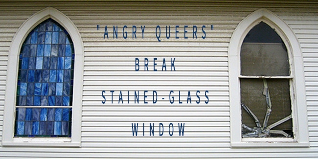 Angry Queers Break Stained Glass Windows