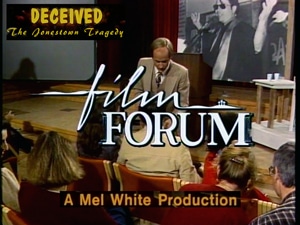Watch "Deceived 2"--the Forum for Mel White's original film documentary, Deceived - The Jonestown Tragedy