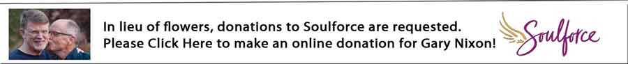 In lieu of flowers for Gary, please donate to Soulforce! 