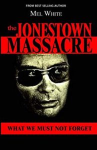 Jonestown Massacre - What We Must Not Forget, by Mel White