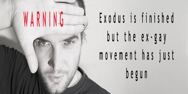 Warning: Exodus is finished but the ex-gay movement has just begun